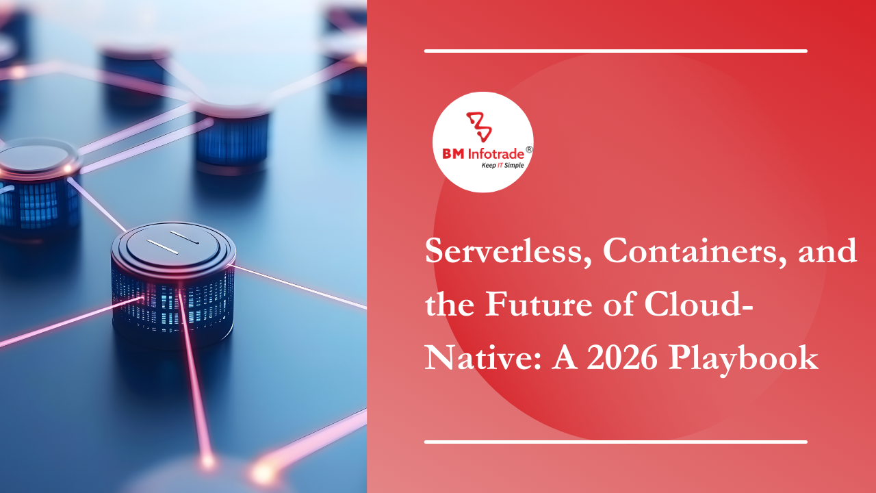 Serverless, Containers, and the Future of Cloud-Native: A 2026 Playbook