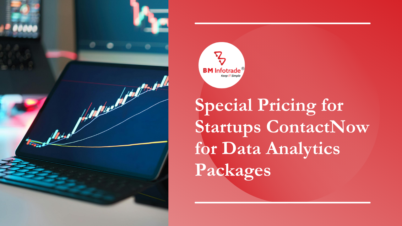 Special Pricing for Startups Contact Now for Data Analytics Packages